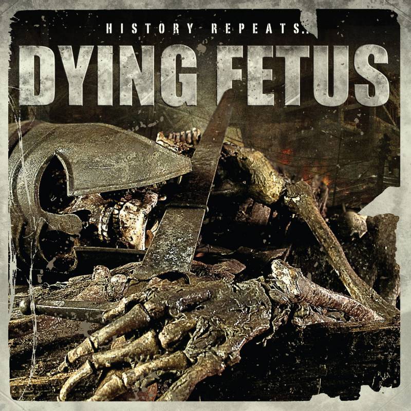 chronique Dying Fetus - History Repeats…