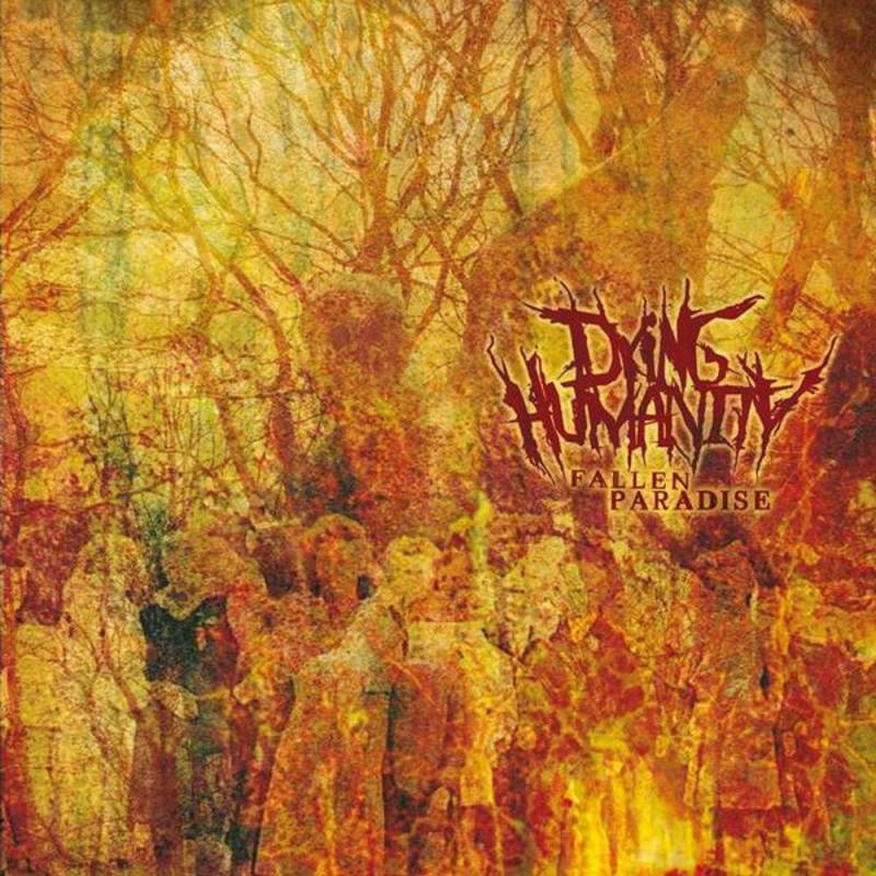 chronique : Dying Humanity - Fallen Paradise chronique Dying Humanity - Fallen Paradise