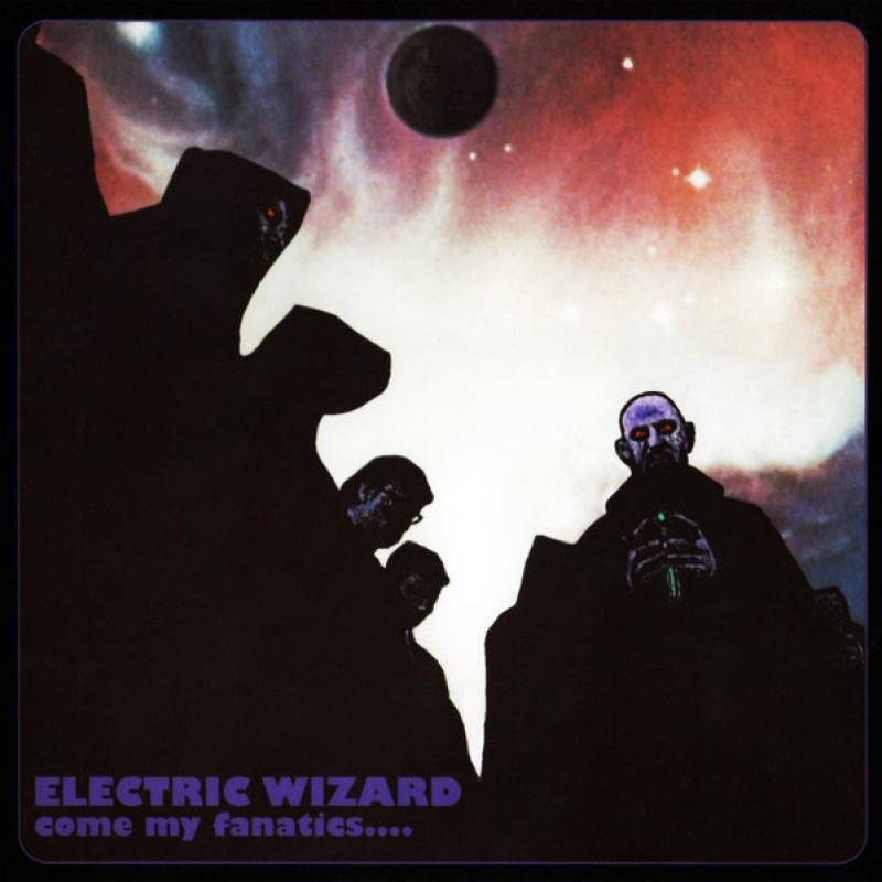 chronique Electric Wizard - Come my Fanatics...