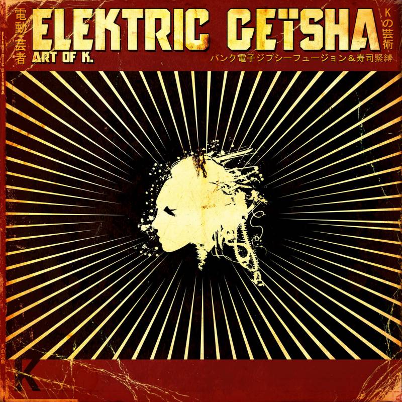 chronique Elektric Geïsha - Art Of K
