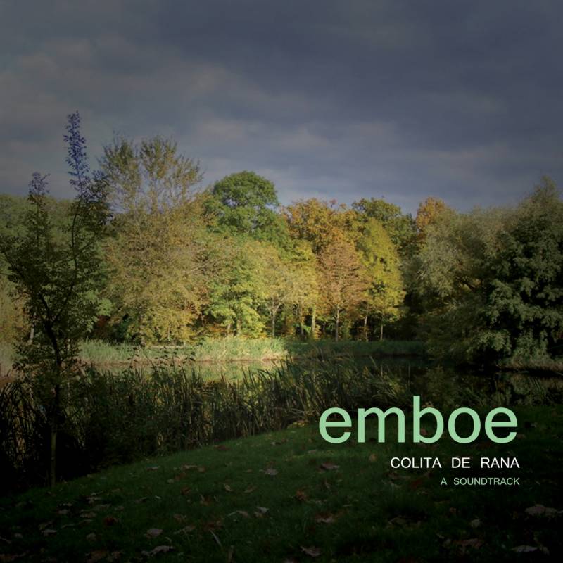 chronique : Emboe - Colita de Rana - A soundtrack chronique Emboe - Colita de Rana - A soundtrack