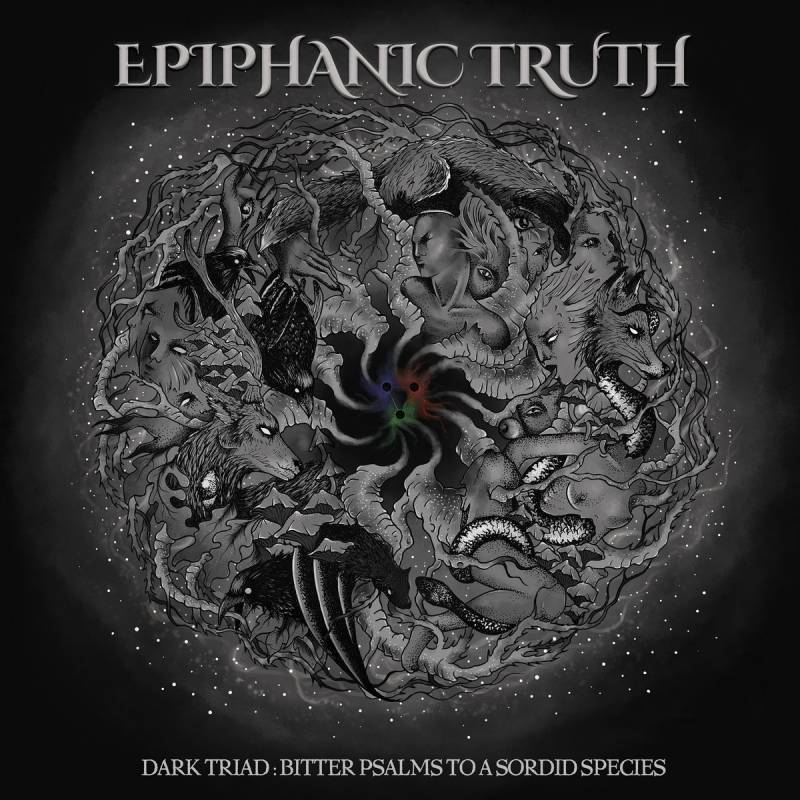 chronique : Epiphanic Truth - Dark Triad: Bitter Psalms To A Sordid Species chronique Epiphanic Truth - Dark Triad: Bitter Psalms To A Sordid Species