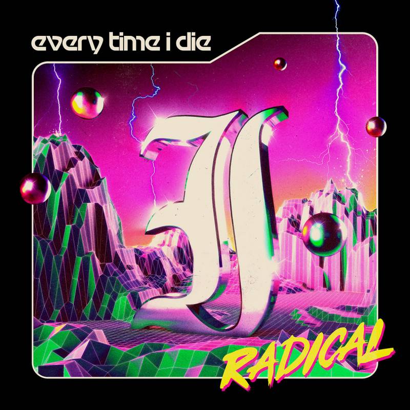 chronique : Every Time I Die - Radical chronique Every Time I Die - Radical