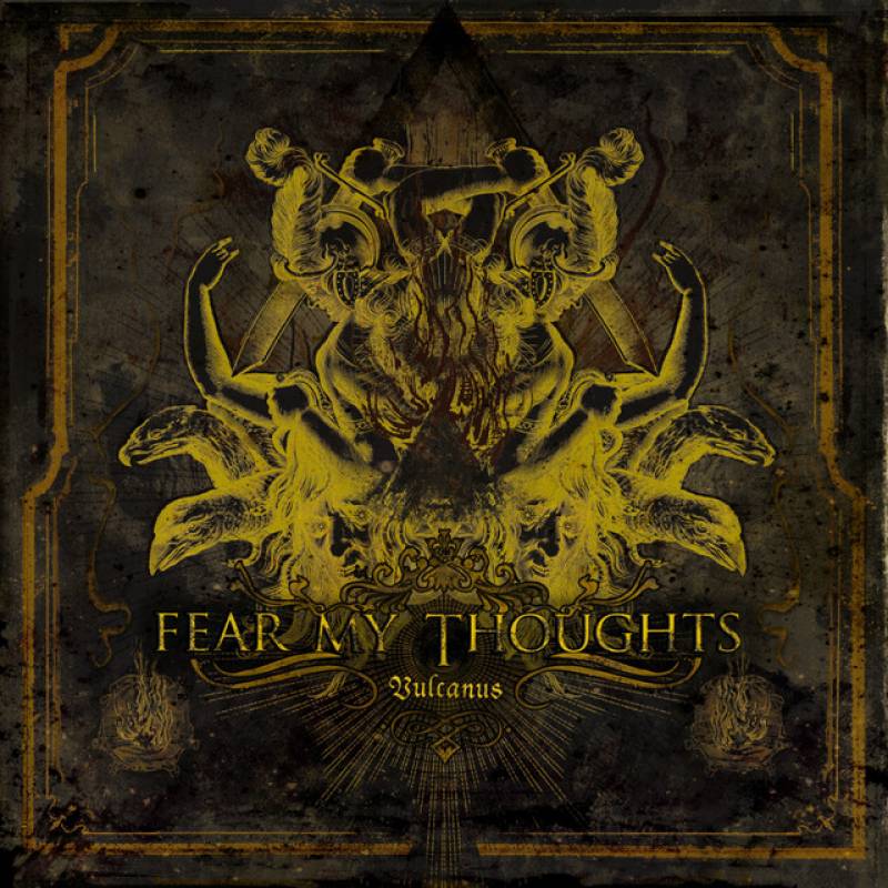 chronique Fear my thoughts - Vulcanus