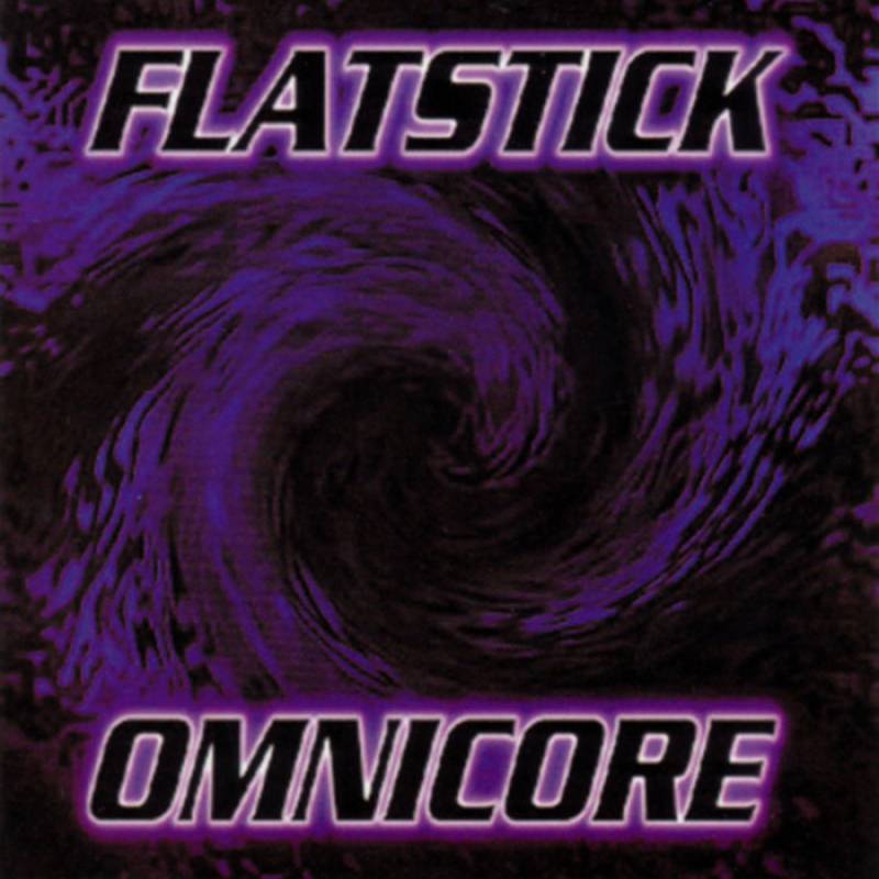 chronique Flatstick - Omnicore