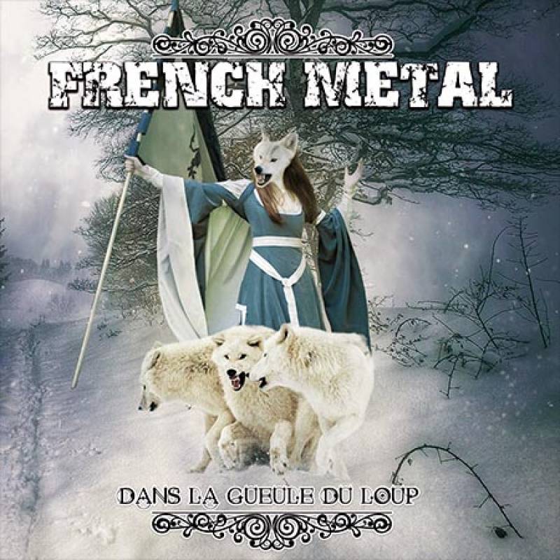 chronique : French Metal - Dans la gueule du loup chronique French Metal - Dans la gueule du loup