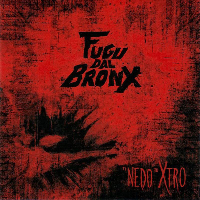 chronique : Fugu Dal Bronx - Ti Nedo To Xtro chronique Fugu Dal Bronx - Ti Nedo To Xtro
