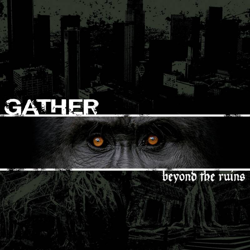 chronique : Gather - Beyond The Ruins chronique Gather - Beyond The Ruins