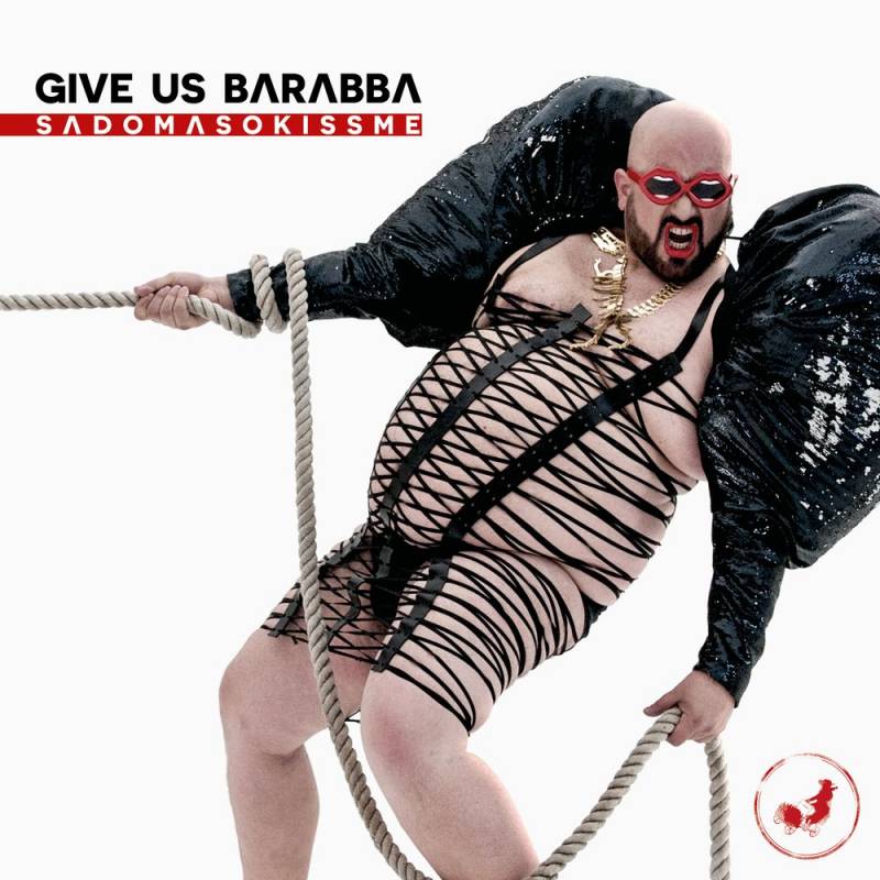 chronique Give Us Barabba - Sadomasokissme