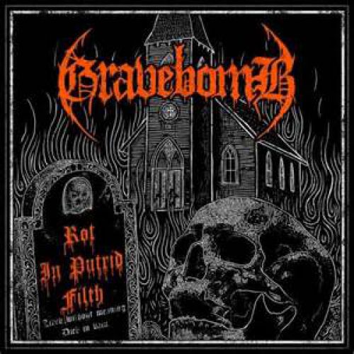 chronique Gravebomb - Rot In Putrid Filth