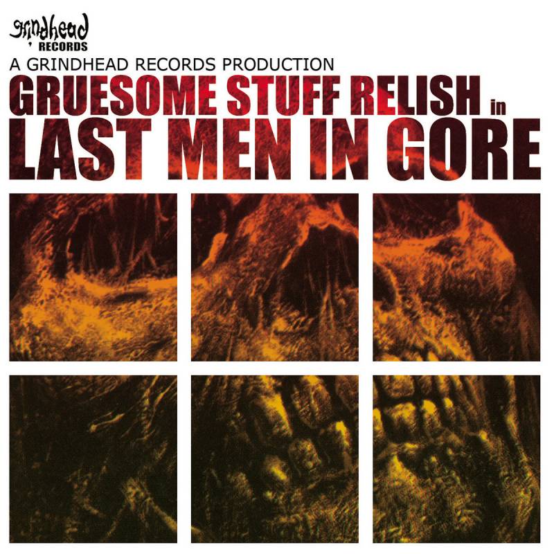 chronique : Gruesome Stuff Relish - Last Men In Gore chronique Gruesome Stuff Relish - Last Men In Gore