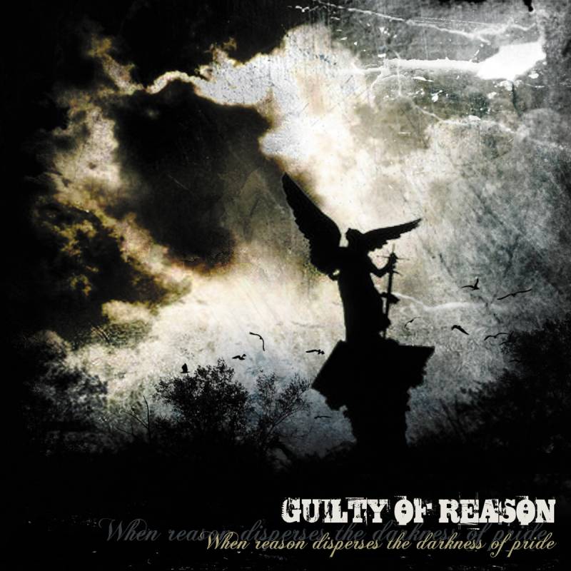 chronique Guilty Of Reason - When Reason Disperses The Darkness of Pride