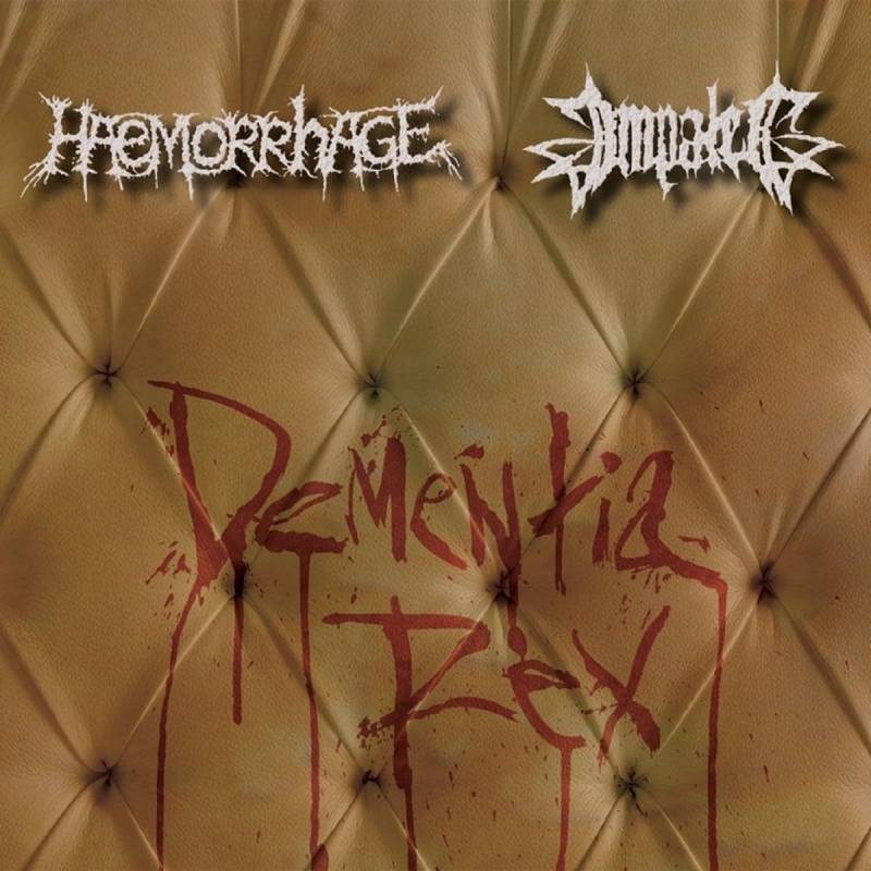 chronique Haemorrhage + Impaled - Dementia Rex