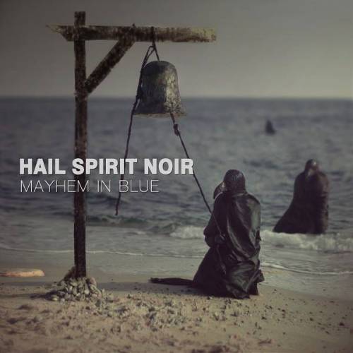 chronique Hail Spirit Noir - Mayhem In Blue