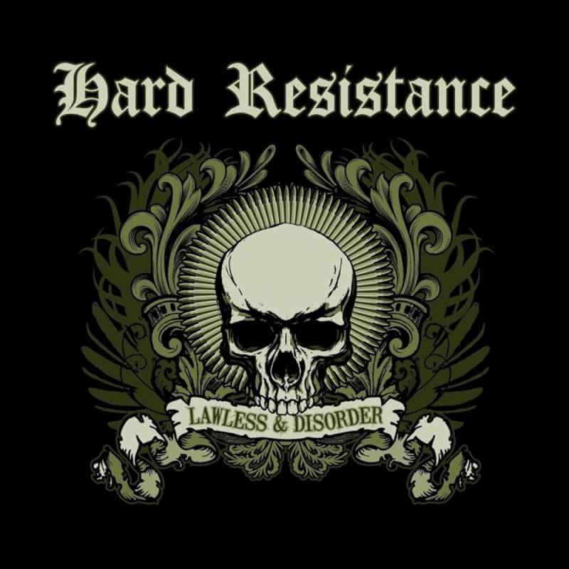chronique Hard Resistance - Lawless and Disorder