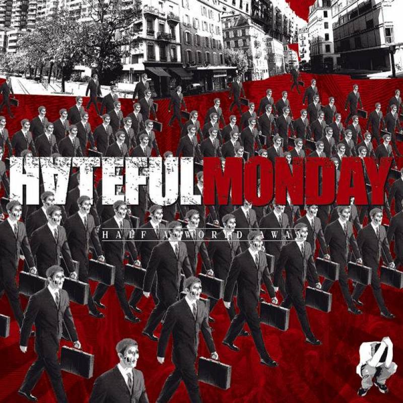 chronique : Hateful Monday - Half A World Away chronique Hateful Monday - Half A World Away