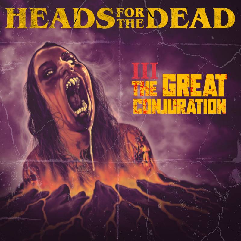 chronique Heads For The Dead -  III The Great Conjuration