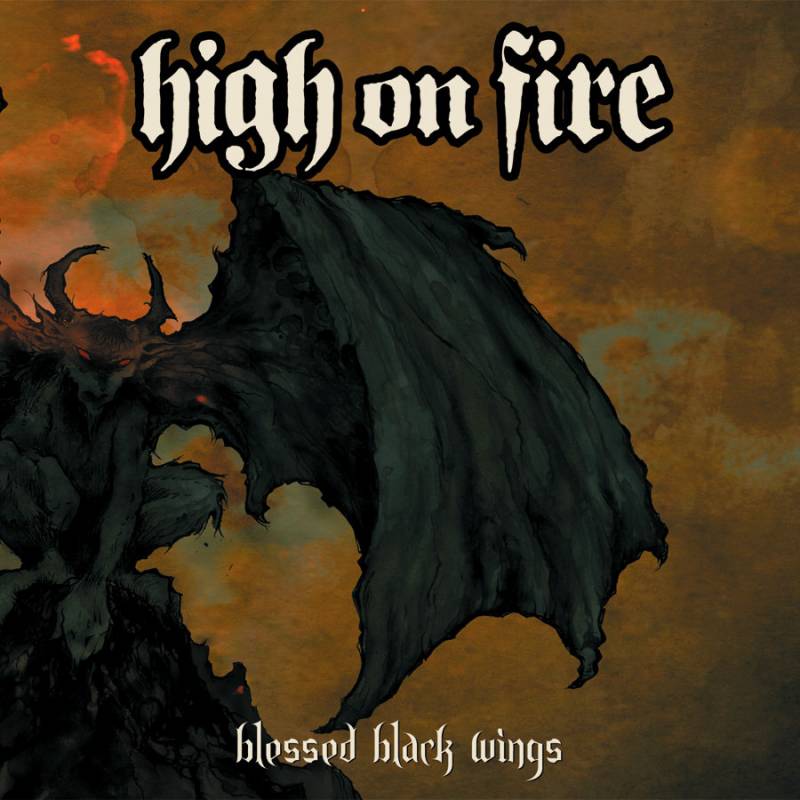 chronique High On Fire - Blessed Black Wings