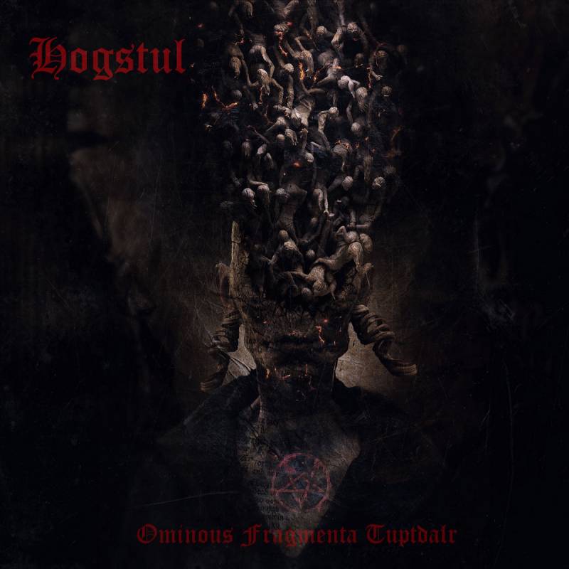 chronique Hogstul - Ominous Fragmenta Tuptdalr