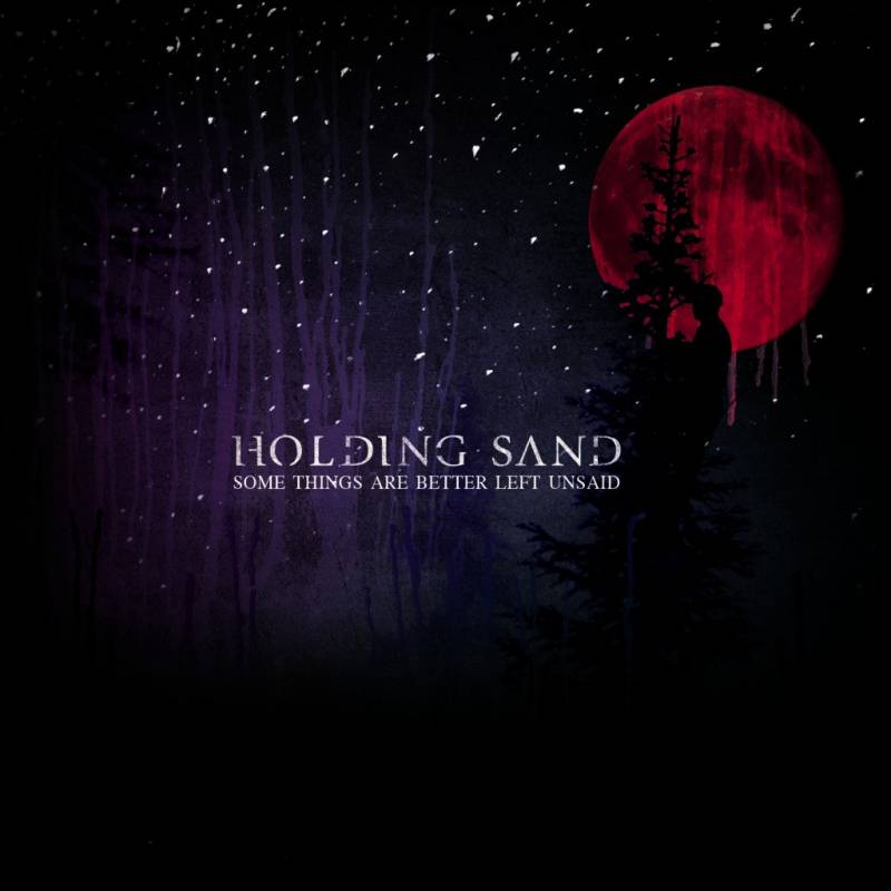 chronique Holding Sand - Some Things Are Better Left Unsaid