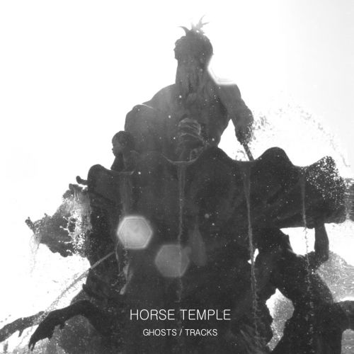 chronique Horse Temple - Ghosts/Tracks