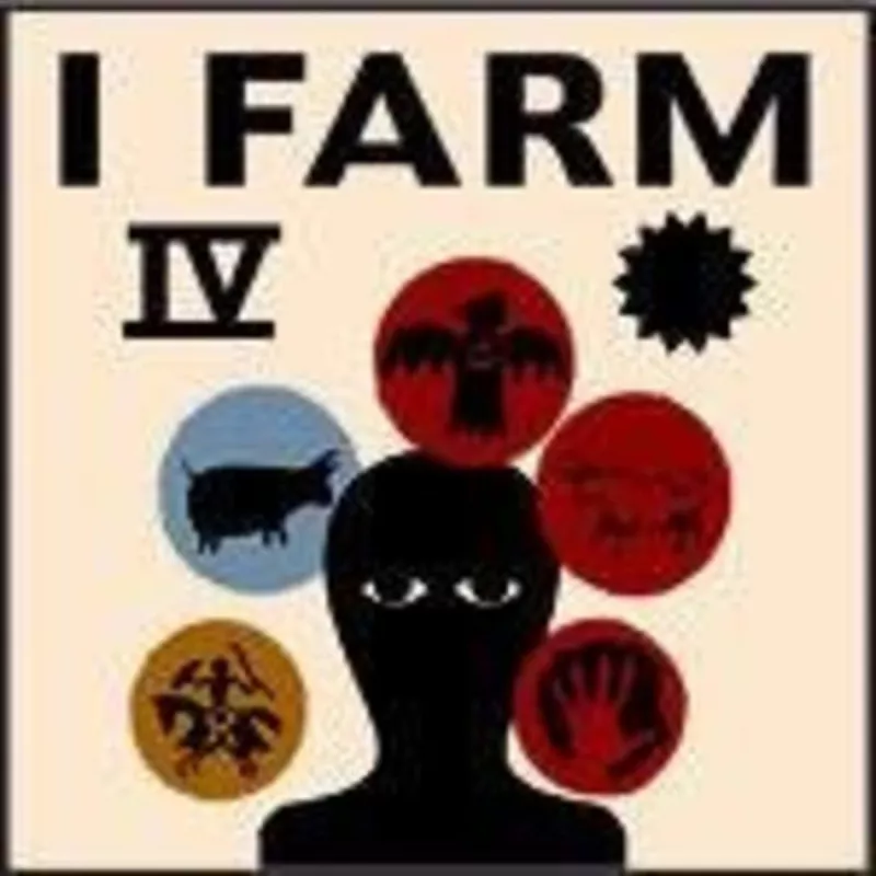 chronique : I Farm - IV chronique I Farm - IV