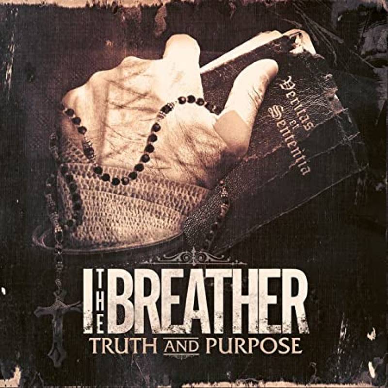 chronique : I, The Breather - Truth & Purpose chronique I, The Breather - Truth & Purpose
