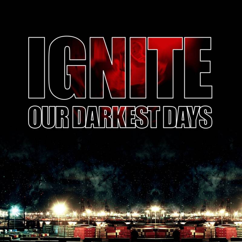 chronique Ignite - Our Darkest Days