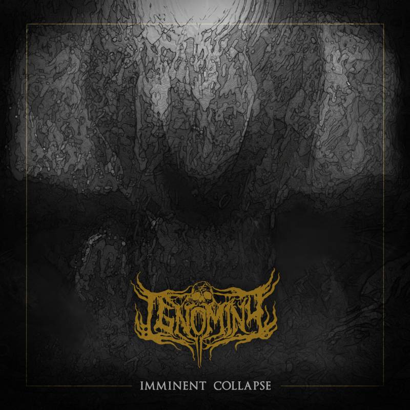 chronique : Ignominy - Imminent Collapse chronique Ignominy - Imminent Collapse