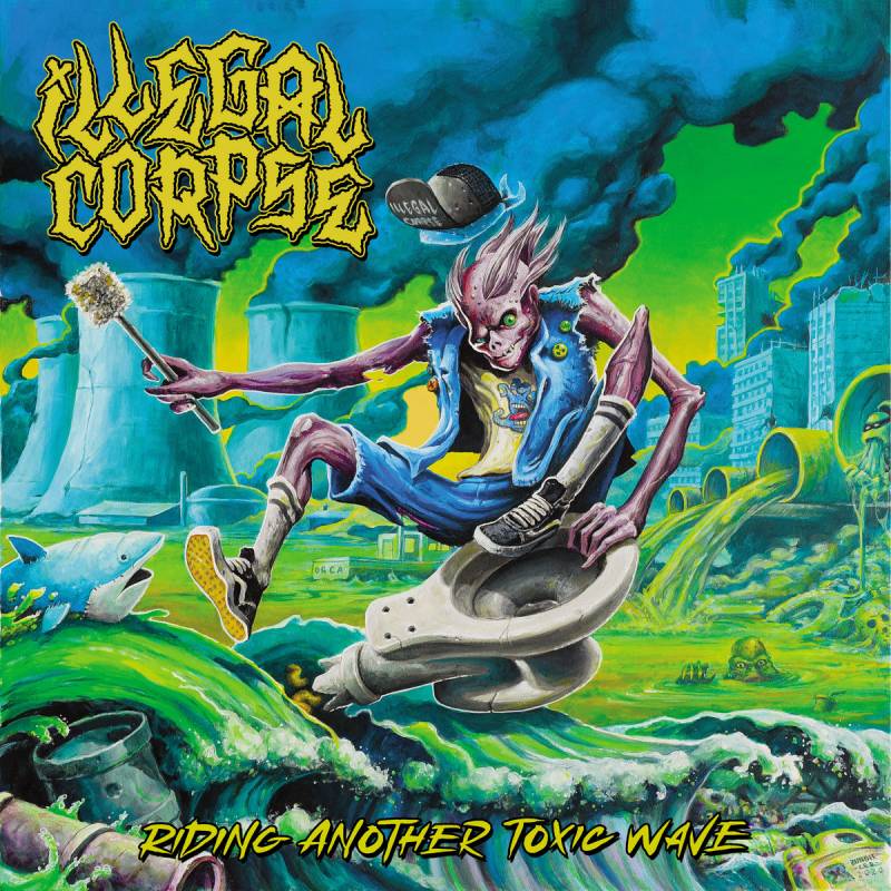 chronique : Illegal Corpse - Riding Another Toxic Wave chronique Illegal Corpse - Riding Another Toxic Wave
