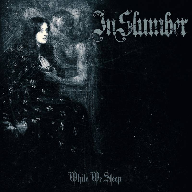 chronique : In Slumber - While We Sleep chronique In Slumber - While We Sleep
