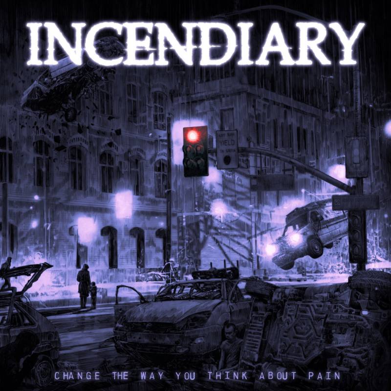 chronique : Incendiary - Change The Way You Think About Pain chronique Incendiary - Change The Way You Think About Pain