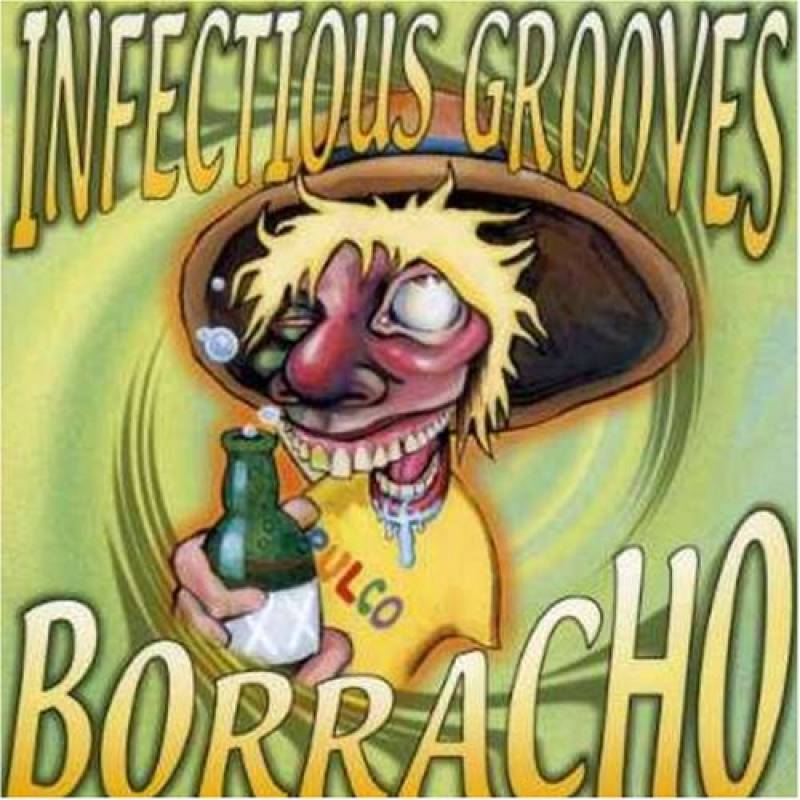 chronique : Infectious Grooves - Más Borracho chronique Infectious Grooves - Más Borracho