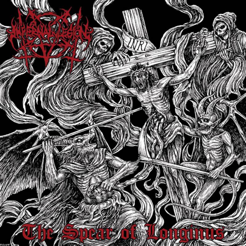 chronique : Infernal Legion - The Spear Of Longinus chronique Infernal Legion - The Spear Of Longinus
