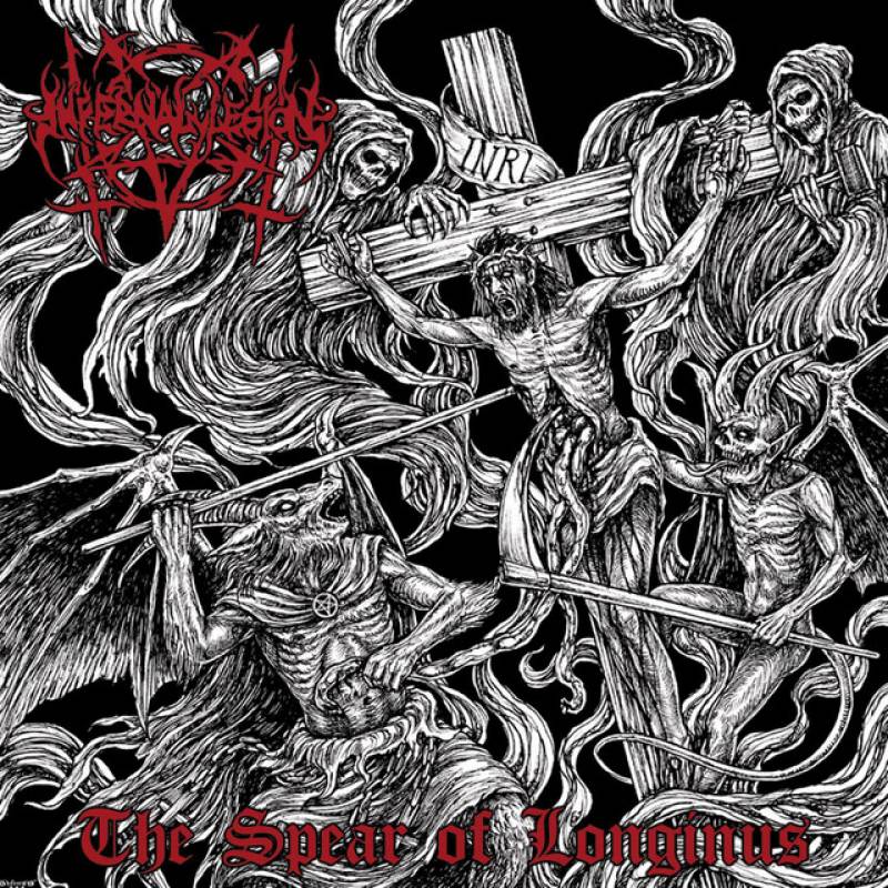 chronique Infernal Legion - The Spear Of Longinus