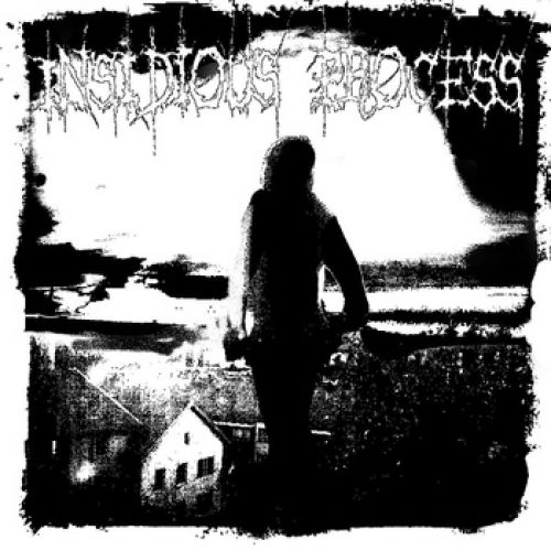 chronique : Insidious Process - S/t chronique Insidious Process - S/t