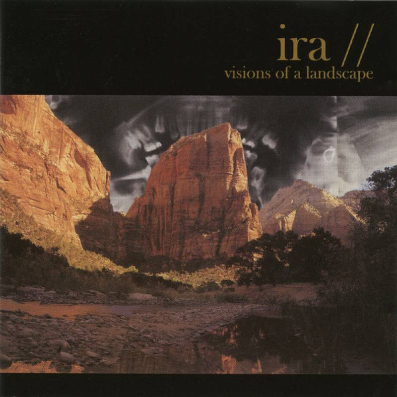 chronique : Ira - Visions of a landscape chronique Ira - Visions of a landscape