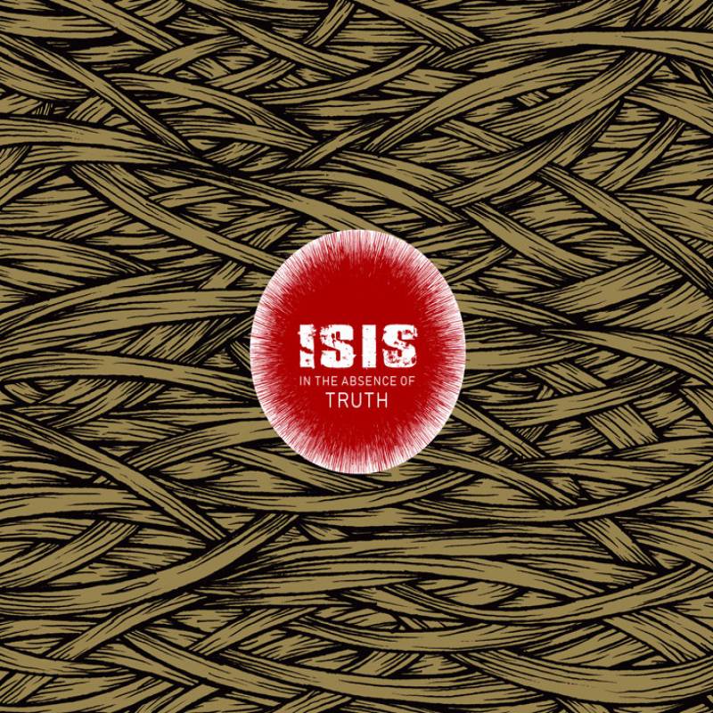 chronique : Isis - In The Absence Of Truth chronique Isis - In The Absence Of Truth