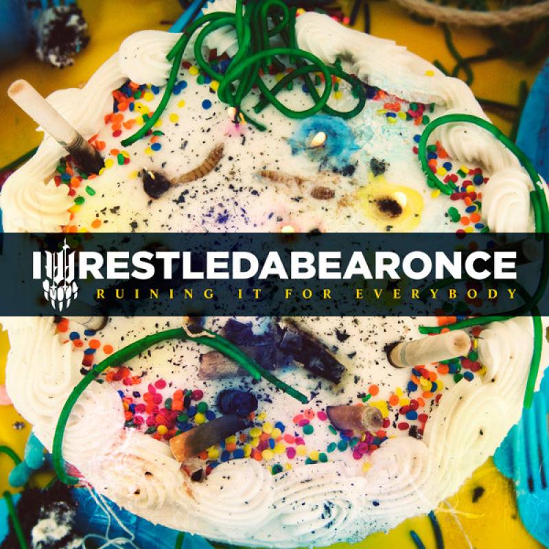 chronique Iwrestledabearonce - Ruining It for Everybody