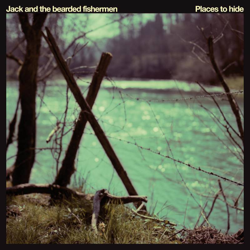chronique Jack And The Bearded Fishermen - Places to hide
