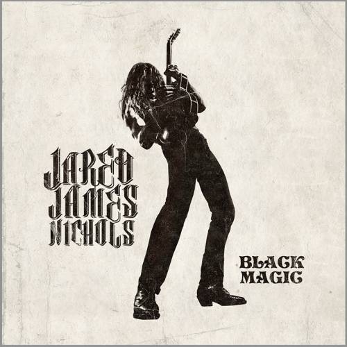 chronique Jared James Nichols - Black Magic