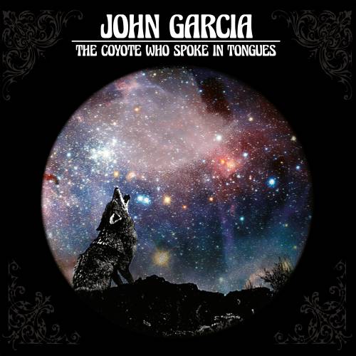 chronique John Garcia - The Coyote who spoke in tongues