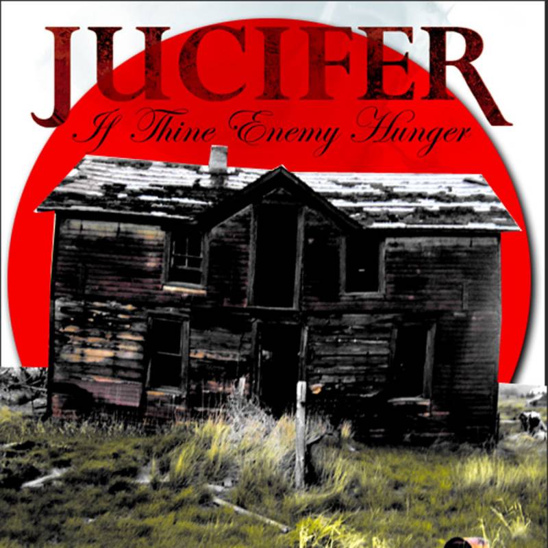 chronique Jucifer - If Thine Enemy Hunger