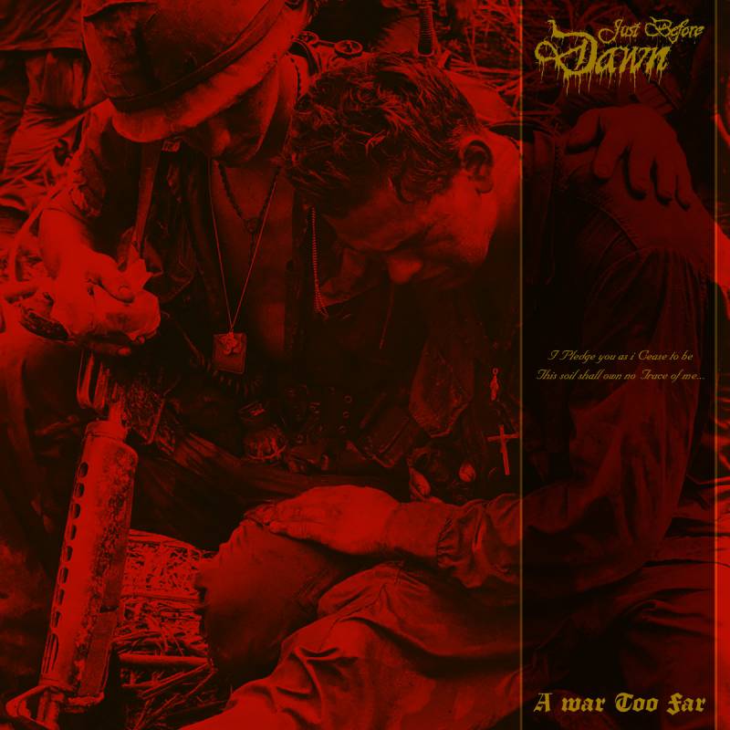 chronique : Just Before Dawn - A War Too Far chronique Just Before Dawn - A War Too Far
