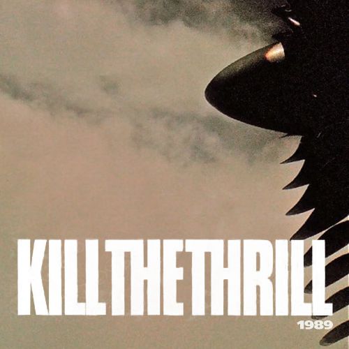 chronique : Kill the thrill - 1989 chronique Kill the thrill - 1989