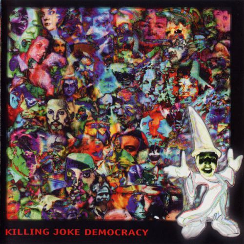 chronique Killing Joke - Democracy