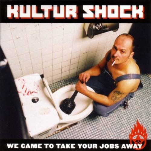chronique Kultur Shock - We Came To Take Your Jobs Away