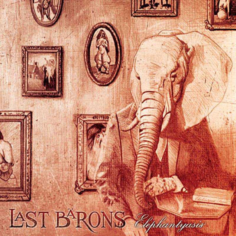 chronique : Last Barons - Elephantyasis chronique Last Barons - Elephantyasis