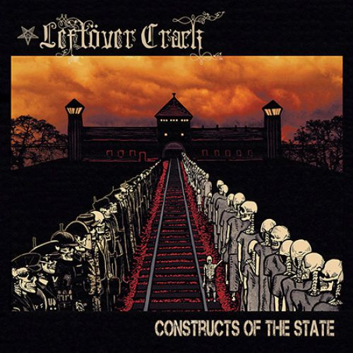 chronique Leftöver Crack - Constructs Of The State