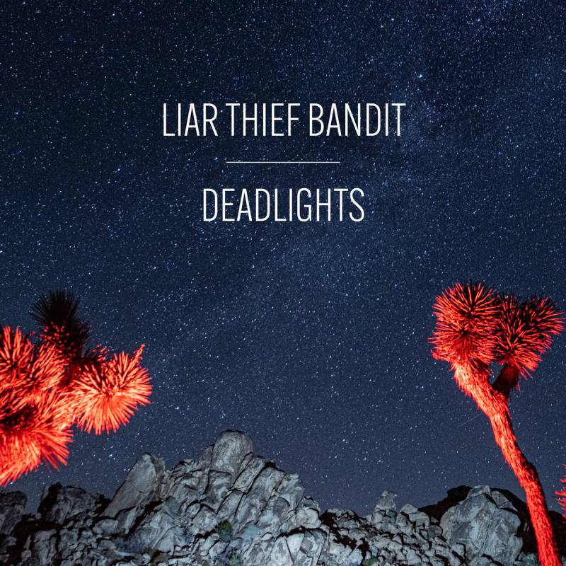 chronique Liar Thief Bandit - Deadlights